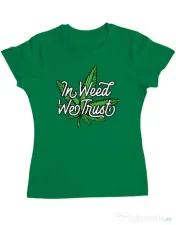 Tricou ADLER dama In weed we trust Verde mediu 