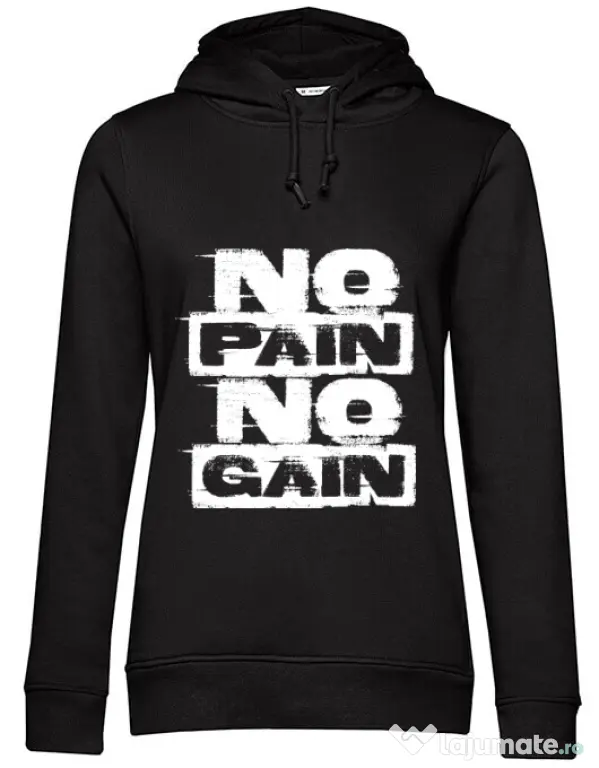 Hoodie dama cu gluga No pain, no gain Negru