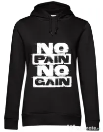Hoodie dama cu gluga No pain, no gain Negru