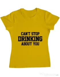 Tricou ADLER dama Can't stop drinking about you Galben