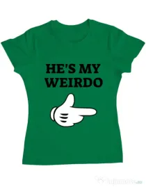 Tricou ADLER dama He's my weirdo Verde mediu