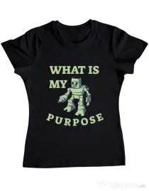 Tricou ADLER dama What is my purpose Negru