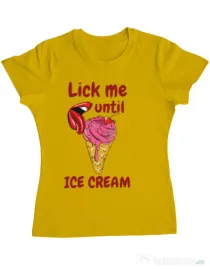 Tricou ADLER dama Lick me until ice cream Galben