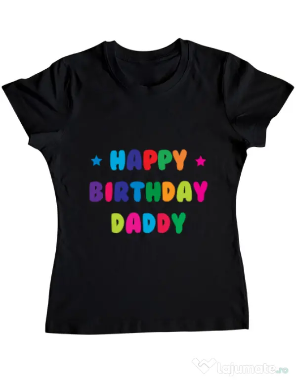 Tricou ADLER dama Happy Birthday Daddy Negru