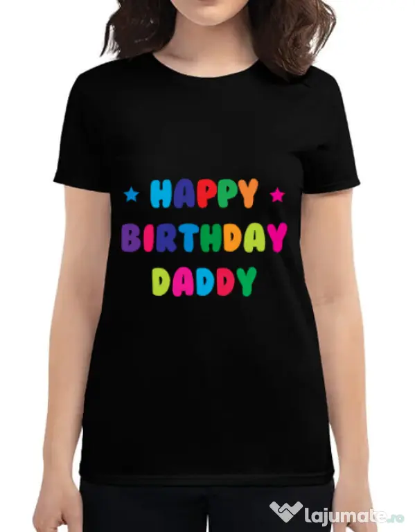 Tricou ADLER dama Happy Birthday Daddy Negru