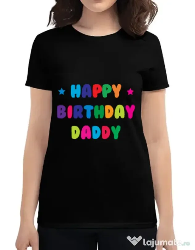 Tricou ADLER dama Happy Birthday Daddy Negru