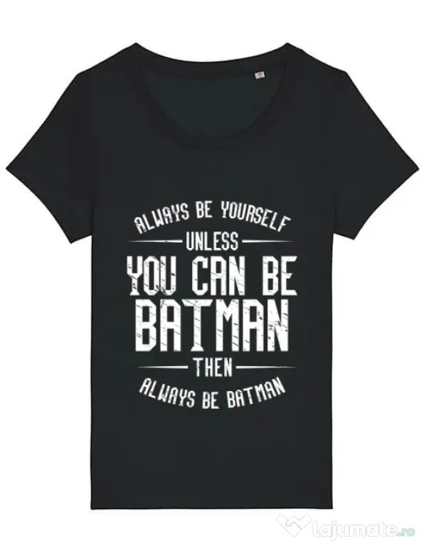 Tricou STANLEY STELLA dama Always be batman Negru
