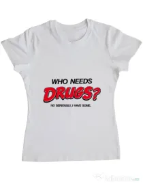 Tricou ADLER dama Who needs drugs Alb