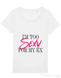 Tricou STANLEY STELLA dama Too sexy for my ex Alb