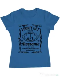Tricou ADLER dama I get awesome Albastru azuriu