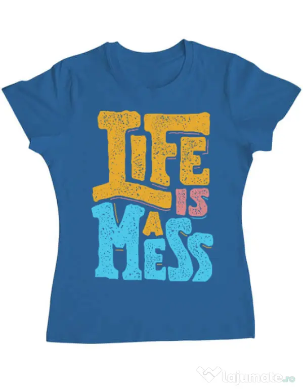 Tricou ADLER dama Life Is A Mess Albastru azuriu