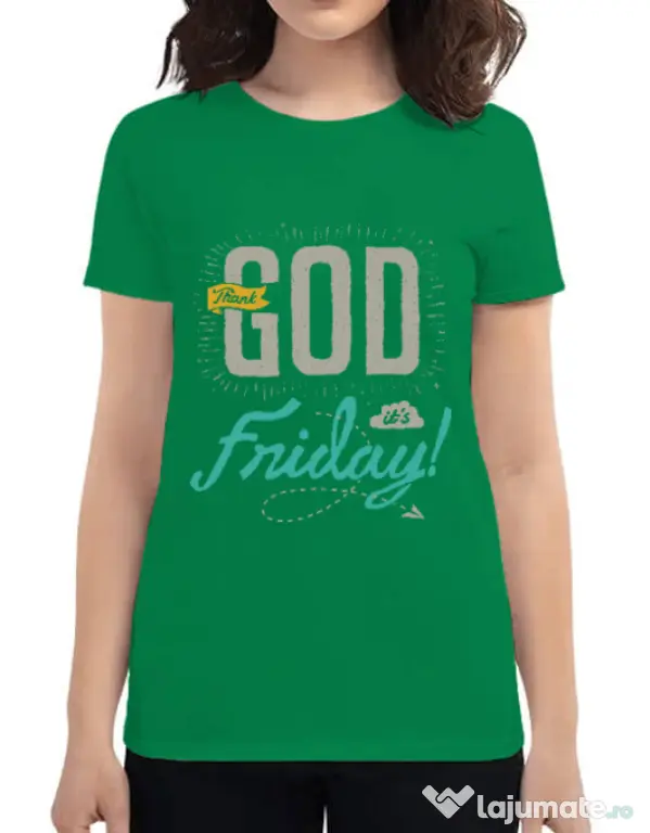 Tricou ADLER dama Thank GOD its Friday Verde mediu