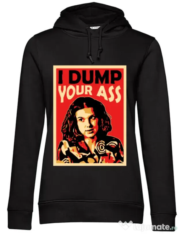 Hoodie dama cu gluga I dump your ass Negru