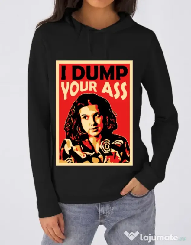 Hoodie dama cu gluga I dump your ass Negru