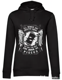Hoodie dama cu gluga The best women are born as Pisces Negru