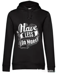 Hoodie dama cu gluga Have less do more Negru