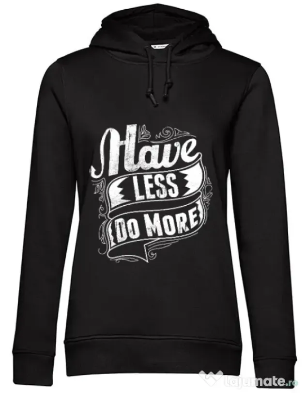 Hoodie dama cu gluga Have less do more Negru