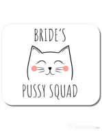 Mousepad personalizat Brides pussy squad 2 Alb