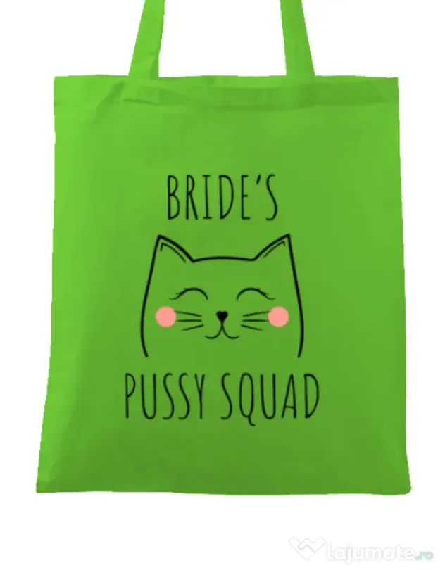 Sacosa personalizata Burlacite Brides pussy squad 2 Verde