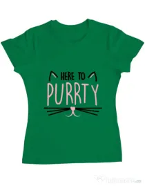 Tricou Petrecerea burlacitelor ADLER Here to purrty Verde