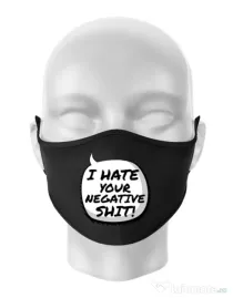 Masca personalizata reutilizabila I hate your negative shit Negru