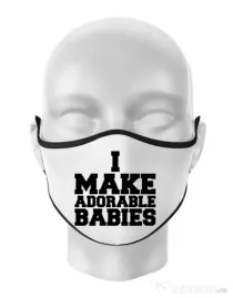 Masca personalizata reutilizabila I make adorable babies Alb