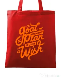 Sacosa din panza A Goal Without a Plan is Just a Wish Rosu