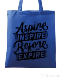 Sacosa din panza Aspire To Inspire Before We Expire Albastru regal