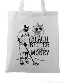 Sacosa din panza Beach better have my money Alb