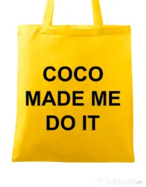 Sacosa din panza Coco made me do it Galben