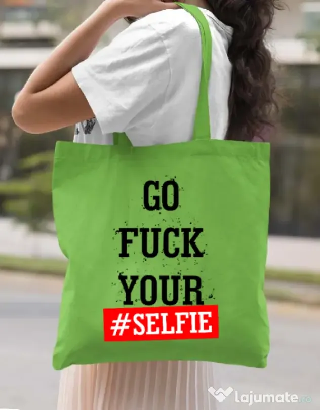 Sacosa din panza Go fuck your selfie Verde mar