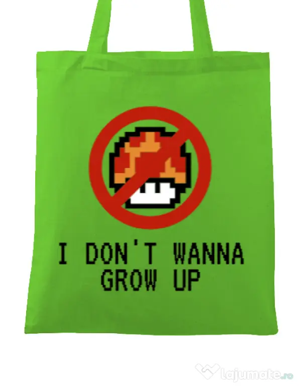 Sacosa din panza I dont wanna grow up Verde mar