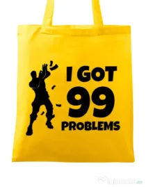 Sacosa din panza I got 99 problems Fortnite Galben
