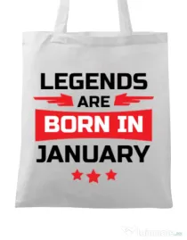 Sacosa din panza Legends are born in January Alb