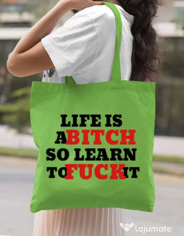 Sacosa din panza Life is a bitch Verde mar