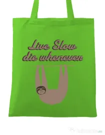 Sacosa din panza Live slow, die whenever Verde mar