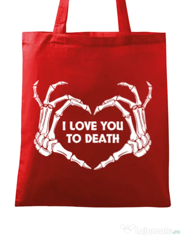Sacosa din panza Love you to death Rosu