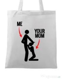 Sacosa din panza Me your mom Alb