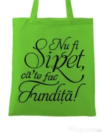 Sacosa din panza Nu fi siret Verde mar