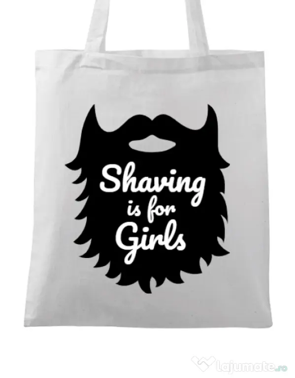 Sacosa din panza Shaving is for girls Alb