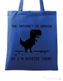 Sacosa din panza The internet is broken Albastru regal