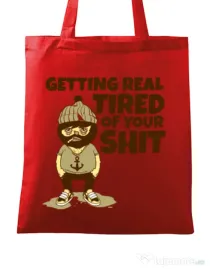 Sacosa din panza Tired of your shit Rosu