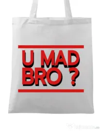 Sacosa din panza U mad bro? Alb