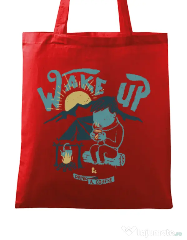 Sacosa din panza Wake up and drink a coffee Rosu