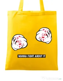 Sacosa din panza Wanna fight about it Galben