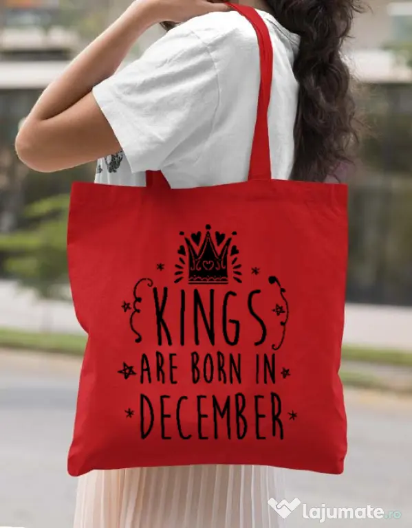 Sacosa din panza Kings are born in December Rosu