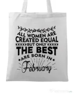Sacosa din panza The best women are born in February Alb