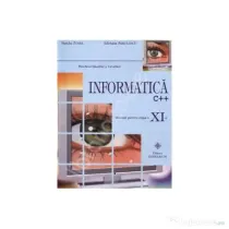 Manual Informatica C++ pentru clasa a 11-a - Sanda Junea