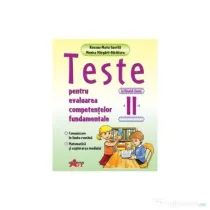 Teste pentru evaluarea competentelor fundamentale la finalul clasei a 2-a. Comunicare in limba romana, matematica si explorarea mediului - Roxana-Mari