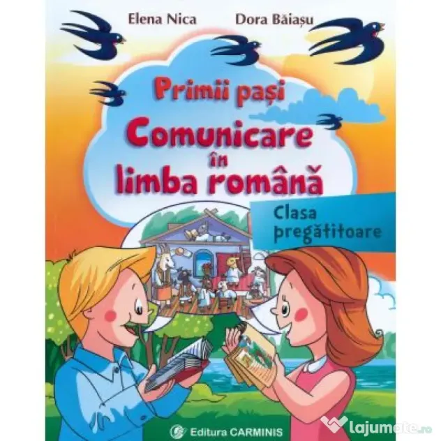 Primii pasi. Comunicare in Limba Romana, clasa pregatitoare - Elena Nica